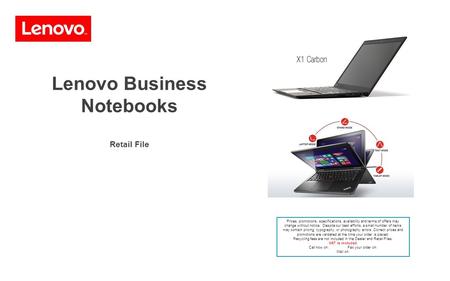 Lenovo Business Notebooks Retail File Prices, promotions, specifications, availability and terms of offers may change without notice. Despite our best.
