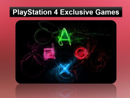 Play Station 4 Exclusive Games