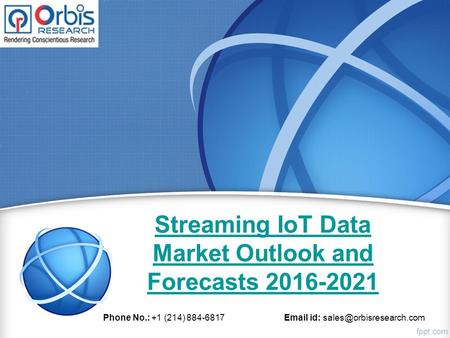 Streaming IoT Data Market Outlook and Forecasts Phone No.: +1 (214) id: