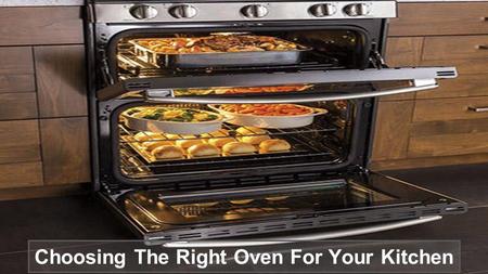 Choosing The Right Oven For Your Kitchen. Planning to buy a new oven? Confused…What specification should you look when you visit the store? Keep this.