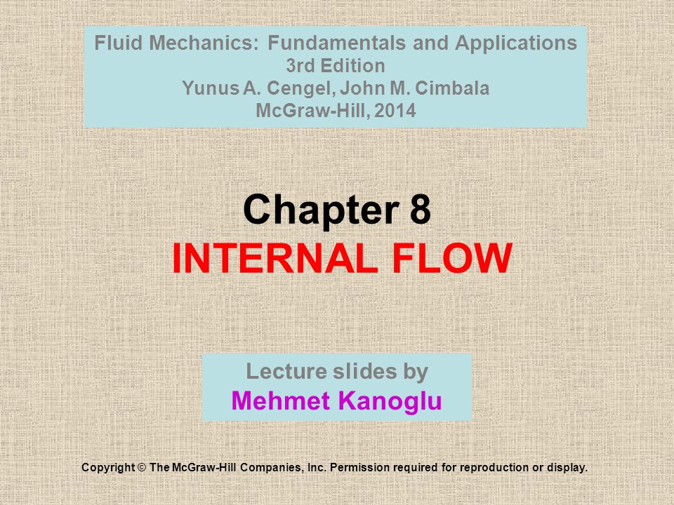 Lecture slides by Mehmet Kanoglu Copyright The McGraw