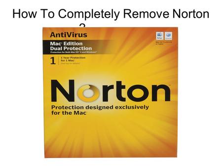 How To Completely Remove Norton ?