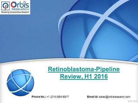 Retinoblastoma-Pipeline Review, H Phone No.: +1 (214) id: