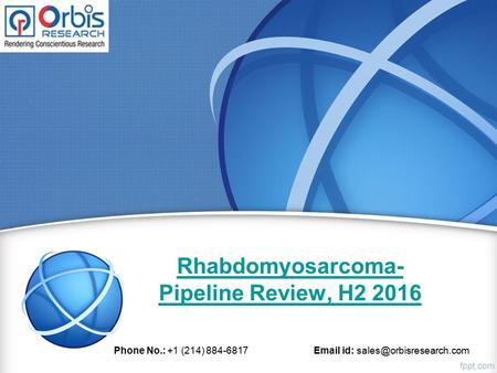 Rhabdomyosarcoma- Pipeline Review, H Phone No.: +1 (214) id: