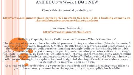 ASH EDU 675 Week 1 DQ 1 NEW Check this A+ tutorial guideline at  the-collaborative-process-whats-your-focus.