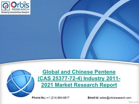 Global and Chinese Pentene (CAS ) Industry Market Research Report Phone No.: +1 (214) id: