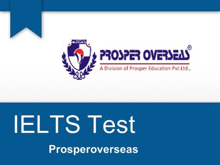IELTS Test Prosperoverseas. Best IELTS Coaching Institutes.