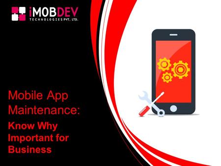 Know Why Important for Business Mobile App Maintenance: