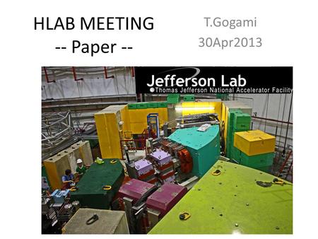 HLAB MEETING -- Paper -- T.Gogami 30Apr2013. Experiments with magnets (e,eK + ) reaction.