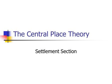 The Central Place Theory