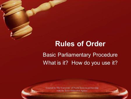 Basic Parliamentary Procedure What is it? How do you use it?