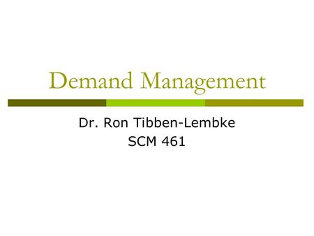 Dr. Ron Tibben-Lembke SCM 461