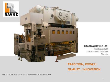 TRADITION, POWER QUALITY , INNOVATION