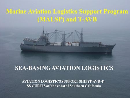 Marine Aviation Logistics Support Program (MALSP) and T-AVB