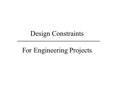 Design Constraints For Engineering Projects