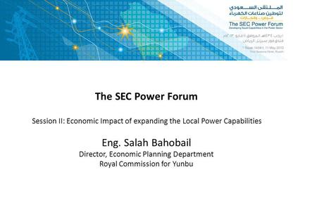 The SEC Power Forum Eng. Salah Bahobail