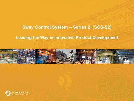 Sway Control System – Series 2 (SCS-S2) Leading the Way in Innovative Product Development.