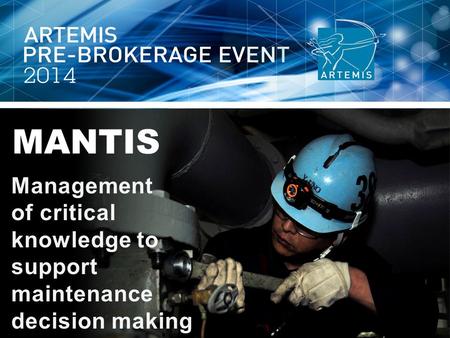 Management of critical knowledge to support maintenance decision making MANTIS Photo Credit: Official.