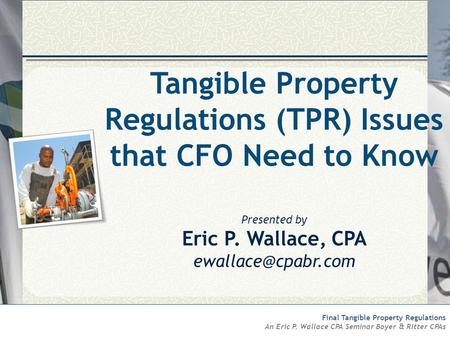 Tangible Property Regulations (TPR) Issues that CFO Need to Know