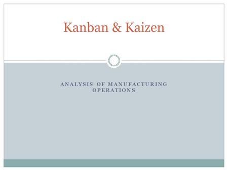 Analysis of Manufacturing Operations
