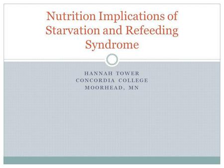 Nutrition Implications of Starvation and Refeeding Syndrome