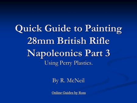 Quick Guide to Painting 28mm British Rifle Napoleonics Part 3