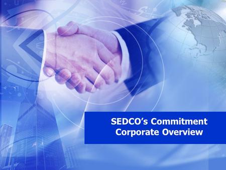 SEDCOs Commitment Corporate Overview. SEDCO is the leading provider of communications platforms, nurse call systems and applications, systems and services.