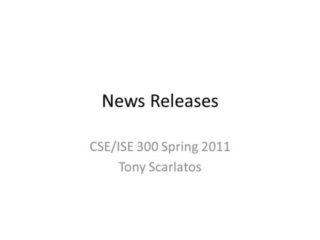 CSE/ISE 300 Spring 2011 Tony Scarlatos
