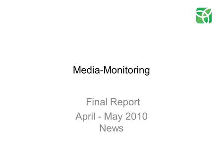Media-Monitoring Final Report April - May 2010 News.