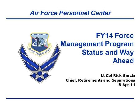 FY14 Force Management Program Status and Way Ahead
