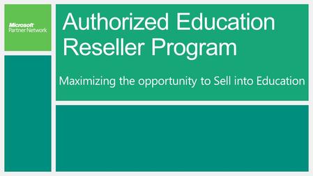 Maximizing the opportunity to Sell into Education.