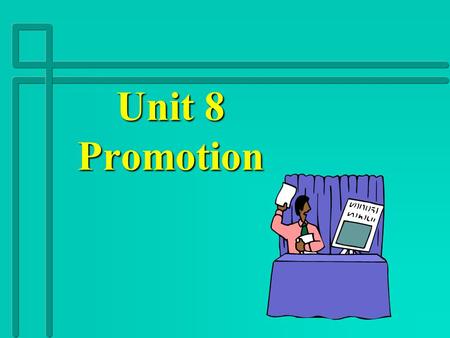 Unit 8 Promotion.