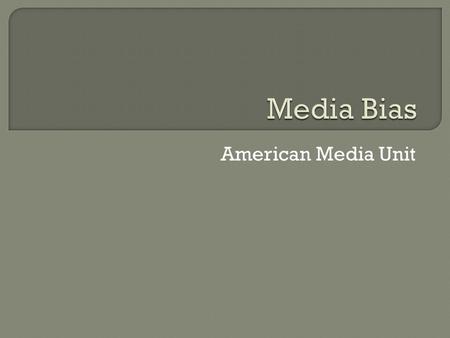 American Media Unit. Newspapers: Daily subscription in decline, as there is number of competing newspapers. Radio and Television: becoming more competitive.