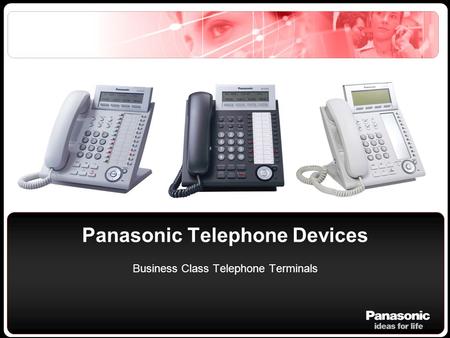 Panasonic Telephone Devices Business Class Telephone Terminals.