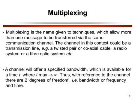 Multiplexing than one message to be transferred via the same