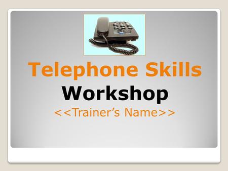 Telephone Skills Workshop > Nature of Communication The telephone as a Communication Tool Good and Poor Telephone Communicators Factors of Voice Active.