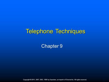Telephone Techniques Chapter 9 Chapter 9 Telephone Techniques