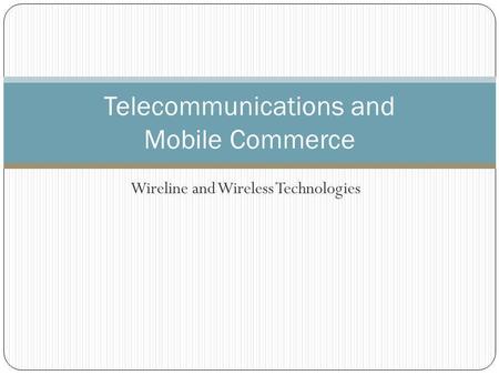 Telecommunications and Mobile Commerce