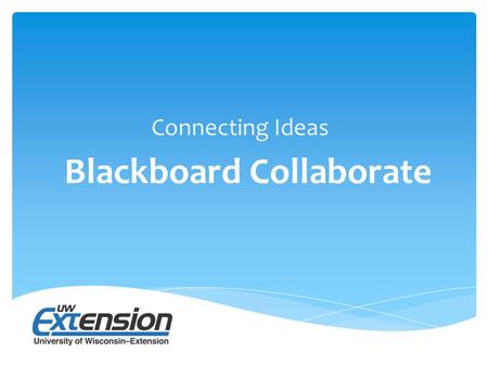 Connecting Ideas Blackboard Collaborate. Audio Setup Click on the Audio Setup Wizard button in the Audio & Video Panel. Click to talk. A icon by your.