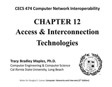CECS 474 Computer Network Interoperability Access & Interconnection