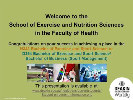 School of Exercise and Nutrition Sciences in the Faculty of Health