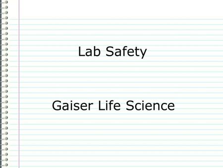 Lab Safety Gaiser Life Science.