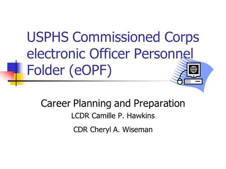 USPHS Commissioned Corps electronic Officer Personnel Folder (eOPF)