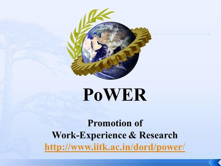 1 PoWER Promotion of Work-Experience & Research