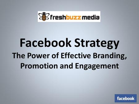 Facebook Strategy The Power of Effective Branding, Promotion and Engagement.