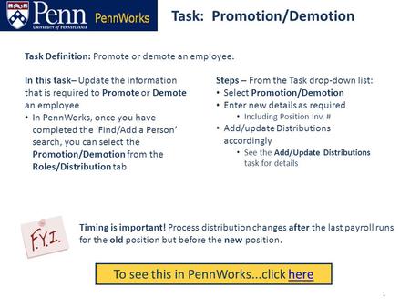 Task: Promotion/Demotion To see this in PennWorks...click herehere Task Definition: Promote or demote an employee. Steps – From the Task drop-down list: