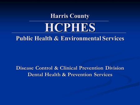 Harris County HCPHES Public Health & Environmental Services