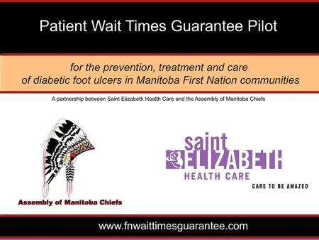 Final Report Manitoba First Nations (MFNs)Patient Wait Times Guarantee Pilot Project Process Mapping Workshops.