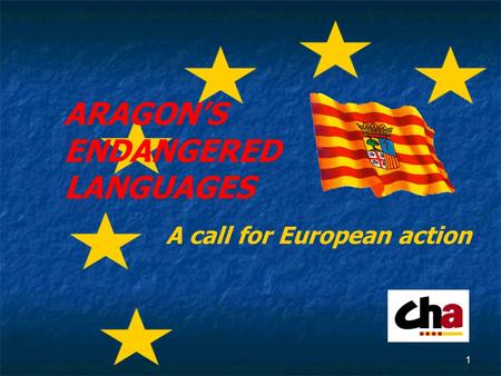 1 A call for European action ARAGONS ENDANGERED LANGUAGES.