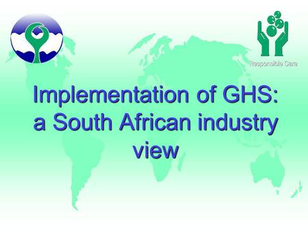 Implementation of GHS: a South African industry view.